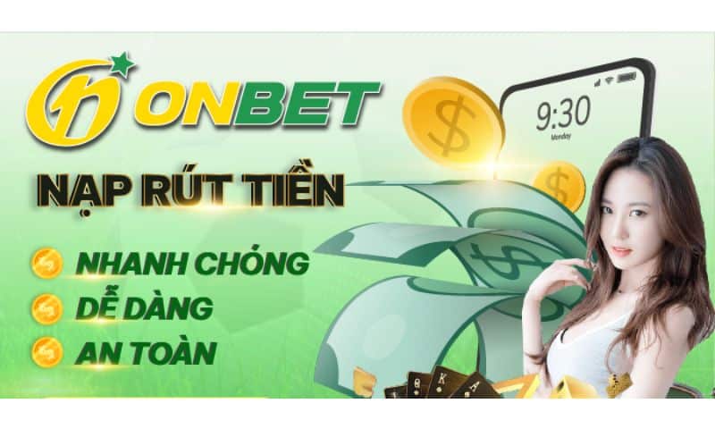 Hướng dẫn rút nạp tiền nhà cái Onbet